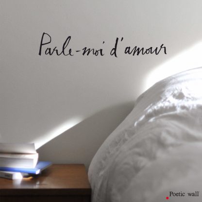 Parle-moi d'amour, Poetic wall®-1