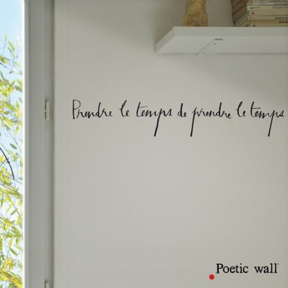 Prendre le temps, Poetic wall®-1